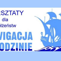 Warsztaty "Nawigacja w Rodzinie"
